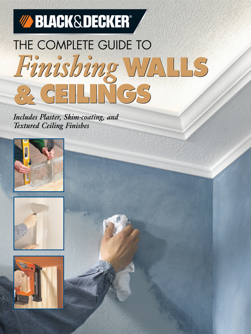Title details for Black & Decker the Complete Guide to Finishing Walls & Ceilings by Tom Lemmer - Available